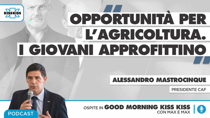 Alessandro Mastrocinque Presidente Della Confederazione Italiana  Agricoltori in Good Morning Kiss Kiss (AUDIO)