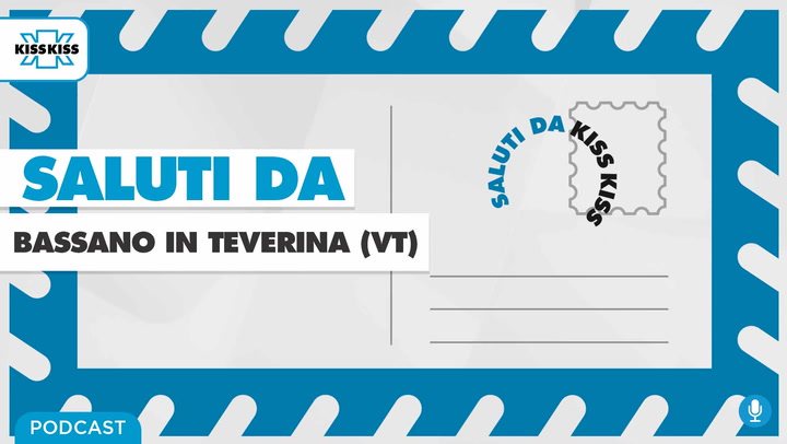 Saluti da Kiss Kiss - Alessandro Romoli Sindaco di Bassano in Teverina (AUDIO)