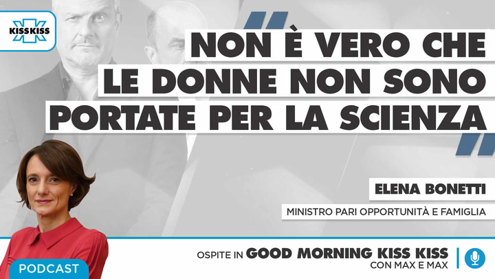 La Ministra delle pari opportunita' e della famiglia Elena Bonetti In Good Morning Kiss Kiss (AUDIO)