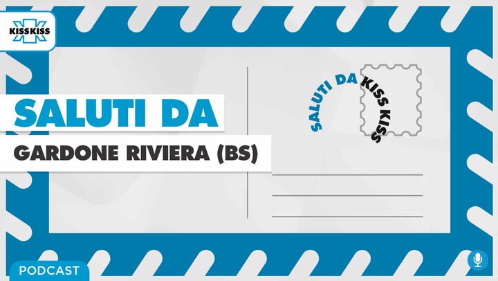 Saluti da Kiss Kiss - Stefano Ambrosini Consigliere Comunale di Gardone Riviera (AUDIO)