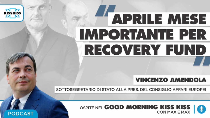 "Vincenzo Amendola sottosegretario di stato alla presidenza del Consiglio affari europei" in Good Morning Kiss Kiss (AUDIO)