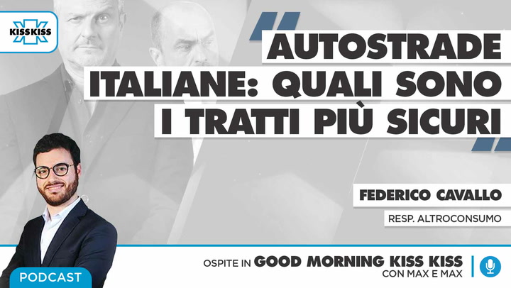 Autostrade italiane: quali sono i tratti piu' sicuri in Good Morning Kiss Kiss (AUDIO)