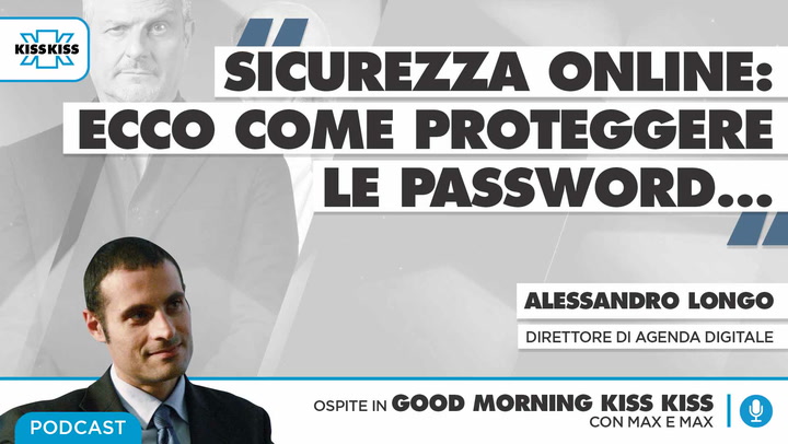 Sicurezza online: come proteggere le password in Good Morning Kiss Kiss (AUDIO)