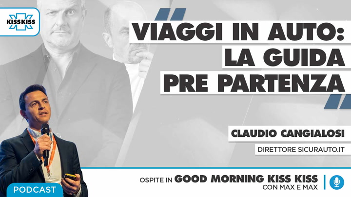 Viaggi in auto: la guida pre partenza in Good Morning Kiss Kiss (AUDIO)