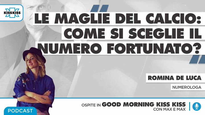 Le maglie del calcio: come si sceglie il numero fortunato? In Good Morning Kiss Kiss (AUDIO)