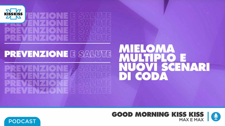 Presa - Mieloma Multiplo e nuovi scenari di coda (AUDIO)