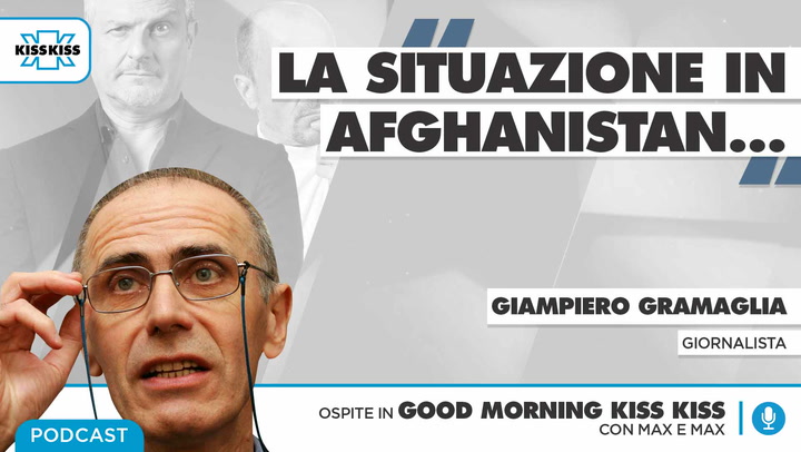 Afghanistan: il punto della situazione con Giampiero Gramaglia in Good Morning Kiss Kiss (AUDIO)