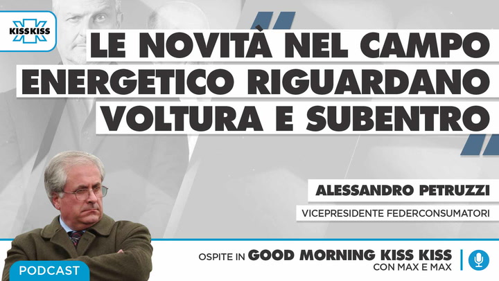 Diritti dei consumatori: Le Novita' Nel Campo Energia In Good Morning Kiss Kiss (AUDIO)