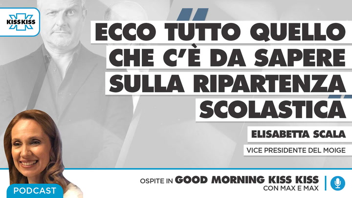 Ripartenza scuola: tutto quello che c'e' da sapere in Good Morning Kiss Kiss (AUDIO)