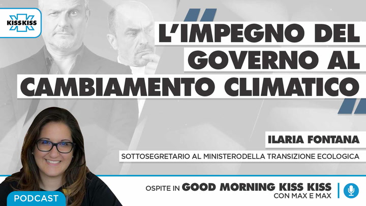 L'Italia e la lotta al cambiamento climatico: l'impegno del governo in Good Morning Kiss Kiss (AUDIO)