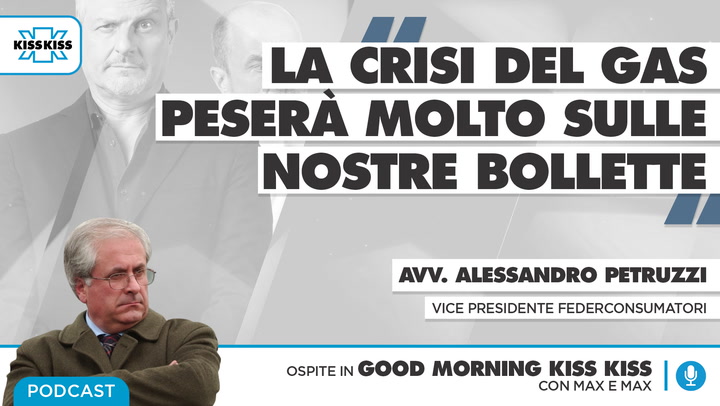 Crisi del gas: di quanto aumenteranno le bollette ? in Good Morning Kiss Kiss (AUDIO)
