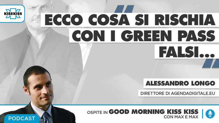 Green pass falsi: che sta succedendo? in Good Morning Kiss Kiss (AUDIO)