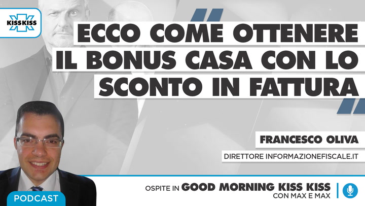 Bonus Casa: ecco come ottenerli con lo sconto in fattura in Good Morning Kiss Kiss (AUDIO)