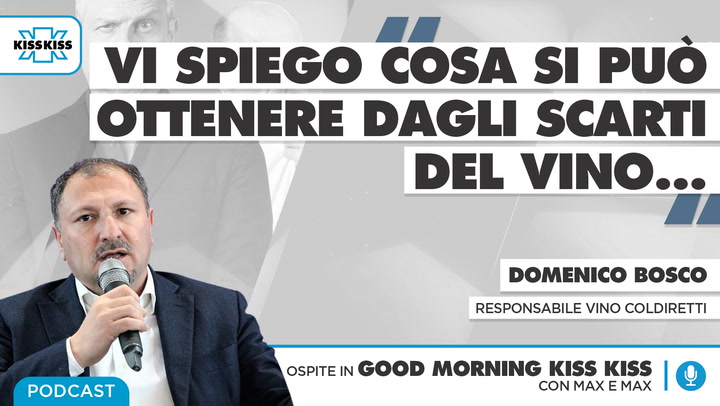 Scarti del vino: tutto quello che si può ottenere in Good Morning Kiss Kiss (AUDIO)