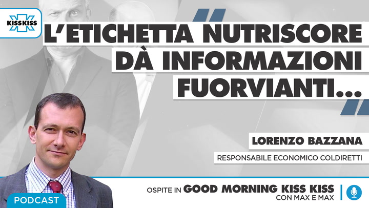 Etichetta Nutriscore: cos'e' e perche' non giova al made in Italy in Good Morning Kiss Kiss (AUDIO)