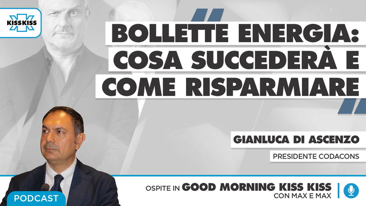 Bollette energia: cosa succedera' e come risparmiare in Good Morning Kiss Kiss (AUDIO)