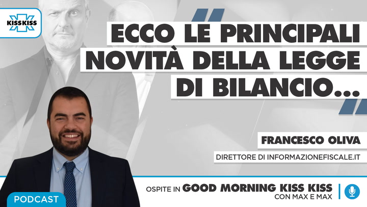 Manovra fiscale: tutte le novita' introdotte per il 2022 in Good Morning Kiss Kiss (AUDIO)