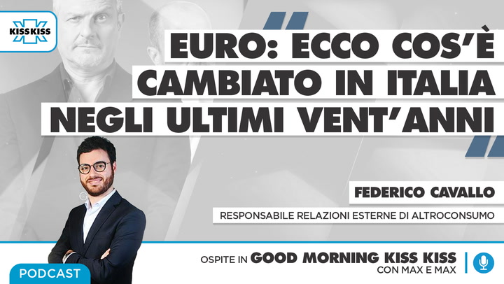 Vent'anni di Euro: cosa e' cambiato nei prezzi per gli italiani in Good Morning Kiss Kiss (AUDIO)
