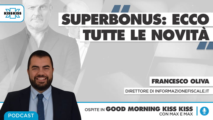Superbonus: tutte le novita' in Good Morning Kiss Kiss (AUDIO)