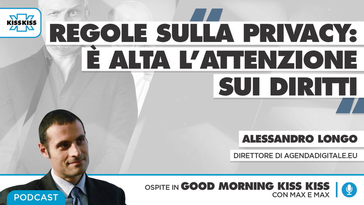 Diritti digitali e privacy: quali sono le tutele per chi utilizza internet in Good Morning Kiss Kiss (AUDIO)