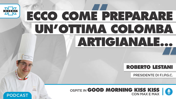 Come preparare la colomba artigianale: i segreti dell'esperto in Good Morning Kiss Kiss (AUDIO)