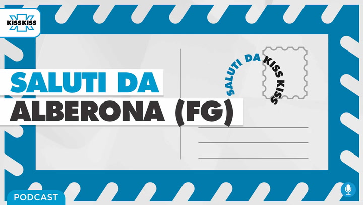 Saluti da Kiss Kiss - Leonardo De Matthaeis - Sindaco di Alberona (FG) (AUDIO)