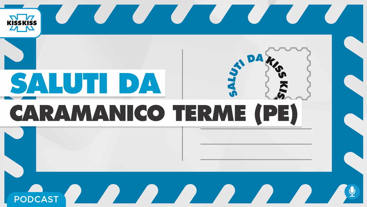 Saluti da Kiss Kiss Luigi De Acetis Sindaco di Caramanico Terme (AUDIO)