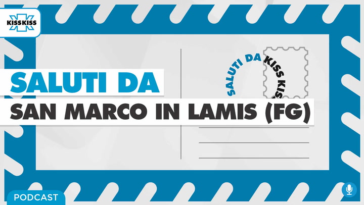 Saluti da Kiss Kiss - Michele Merla Sindaco di San Marco in Lamis (FG) (AUDIO)