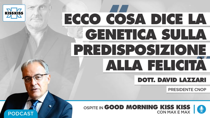 La felicita' e l'infelicita' si possono ereditare geneticamente in Good Morning Kiss Kiss (AUDIO)