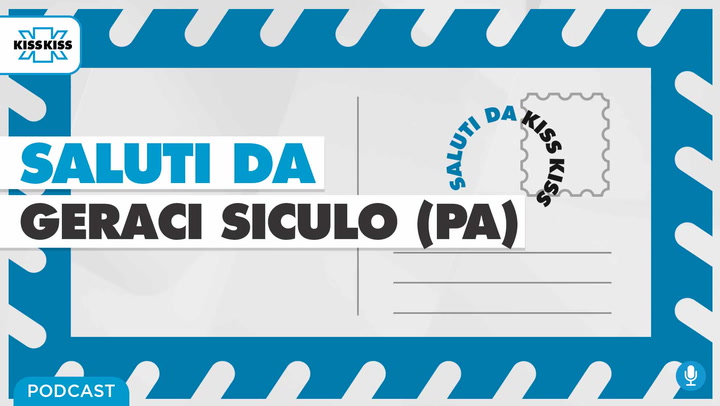Saluti da Kiss Kiss - Luigi Iuppa Sindaco di Geraci Siculo (PA) (AUDIO)