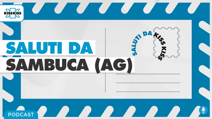 Saluti da Kiss Kiss - Leonardo Ciaccio - Sindaco di Sambuca (AG) (AUDIO)