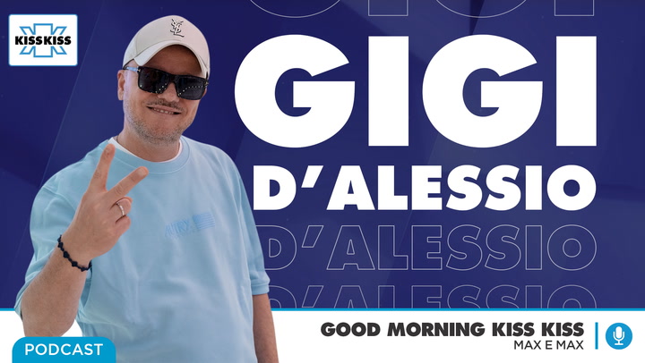 Gigi D'Alessio in Good Morning Kiss Kiss (AUDIO)
