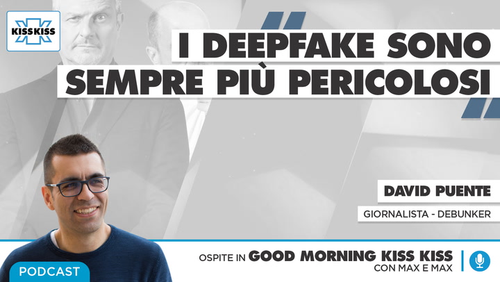 Deep Fake: paura fondata? In Good Morning Kiss Kiss (AUDIO)