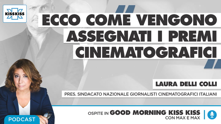 Nastri d'argento 2023: tutte le novita' in Good Morning Kiss Kiss (AUDIO)
