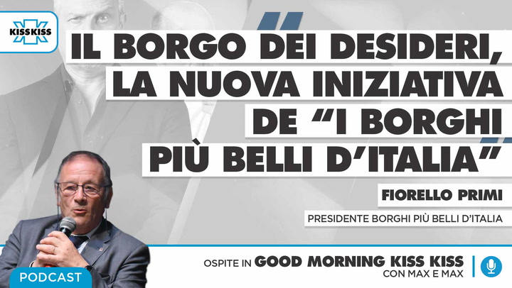Saluti da Kiss Kiss - Fiorello Primi Presidente dei Borghi piu' Belli d'Italia (AUDIO)