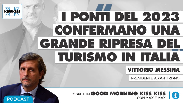 Conferma turismo a livello precovid: previsioni e tendenze per l'estate imminente in Good Morning Kiss Kiss (AUDIO)