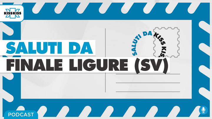 Saluti da Kiss Kiss - Claudio Casanova Assessore di Finale Ligure (SV) (AUDIO)