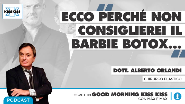 Barbie Botox e le ultime tendenze della chirurgia estetica in Good Morning Kiss Kiss (AUDIO)