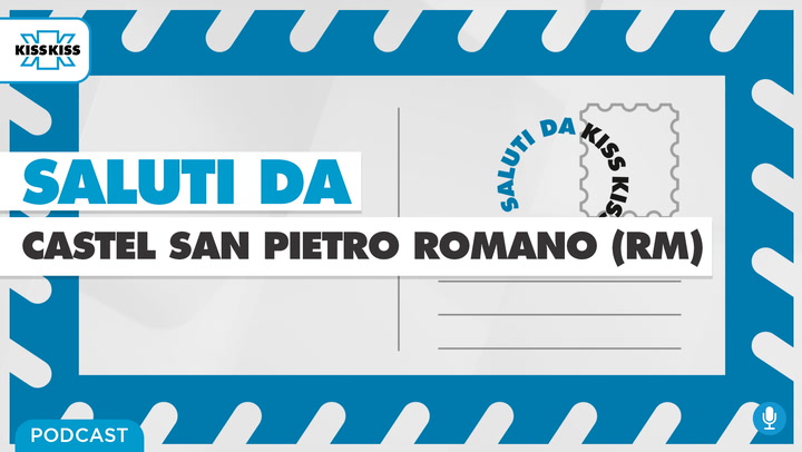 Saluti da Kiss Kiss - Giampaolo Nardi Sindaco di Castel San Pietro Romano (RM) (AUDIO)