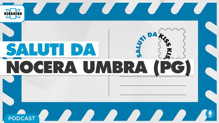 Saluti da Kiss Kiss - Virginio Caparvi Sindaco di Nocera Umbra (PG) (AUDIO)
