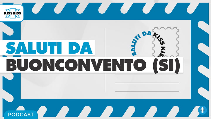 Saluti da Kiss Kiss - Riccardo Conti Sindaco di Buonconvento (SI) (AUDIO)