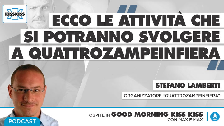 Stefano Lamberti organizzatore "Quattrozampeinfiera" in Good Morning Kiss Kiss (AUDIO)