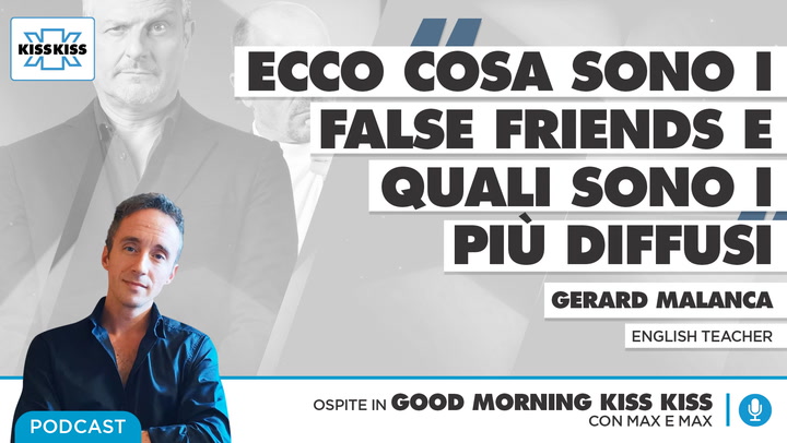 Le trappole in inglese per gli italiani: false friends in Good Morning Kiss Kiss