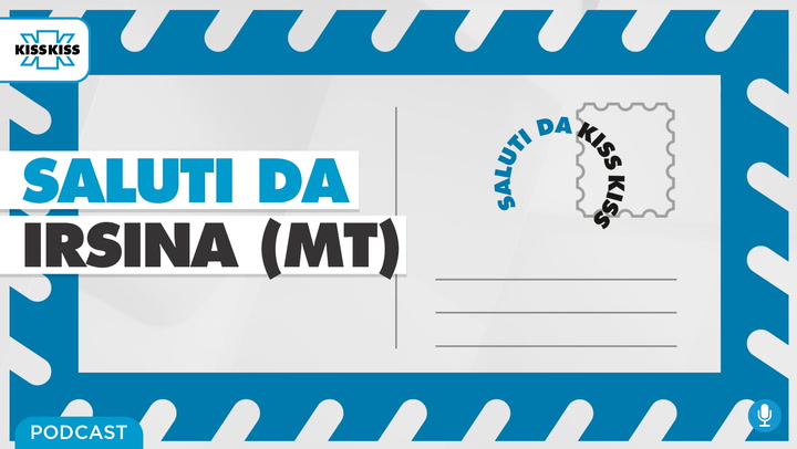 Saluti da Kiss Kiss - Massimo Morea Sindaco di Irsina (MT) (AUDIO)