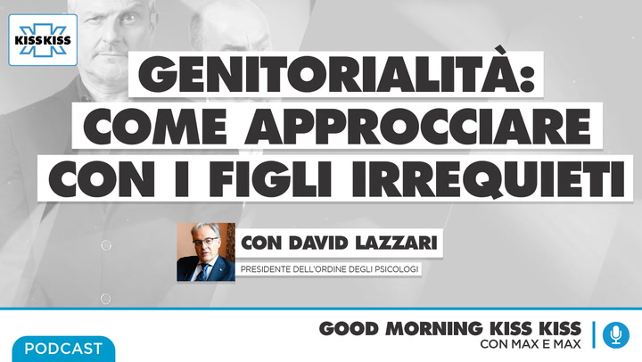 Genitorialita': come approcciare con i figli irrequieti in Good Morning Kiss Kiss (AUDIO)