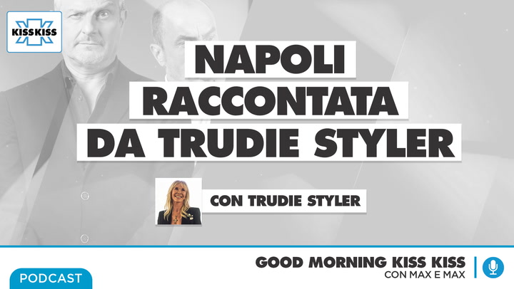 Napoli raccontata da Trudie Styler (AUDIO)