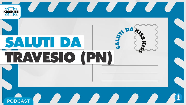 Saluti da Kiss Kiss - Mery Brocca Consigliera con delega al turismo del Comune di Travesio (PN) (AUDIO)