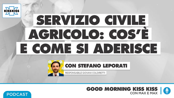 Servizio civile agricolo: di cosa si tratta e come si aderisce in Good Morning Kiss Kiss (AUDIO)