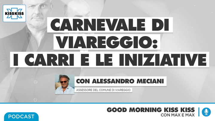 Tutte le iniziative per questo Carnevale di Viareggio in Good Morning Kiss Kiss (AUDIO)