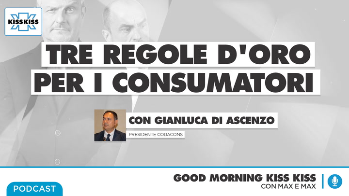 Le tre regole d'oro da imparare per i consumatori in Good Morning Kiss Kiss (AUDIO)